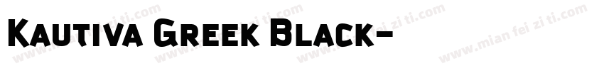 Kautiva Greek Black字体转换